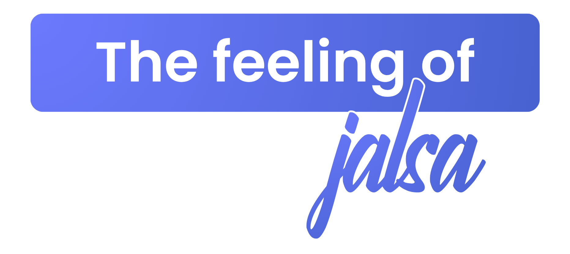 The feeling of Jalsa